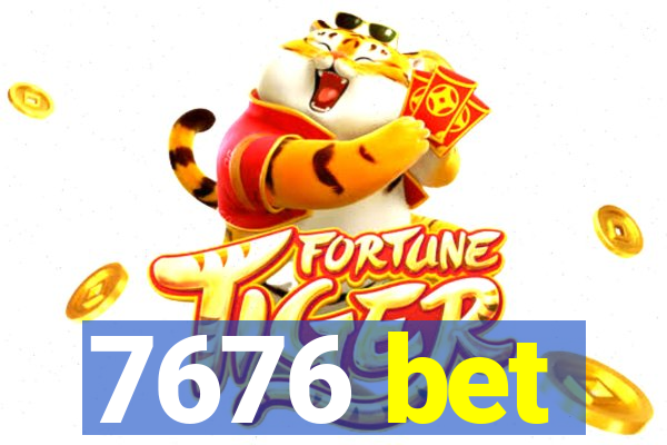 7676 bet